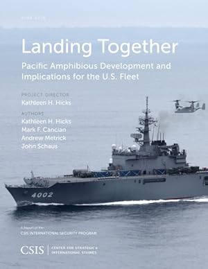 Seller image for Landing Together : Pacific Amphibious Development and Implications for the U.S. Fleet for sale by GreatBookPrices