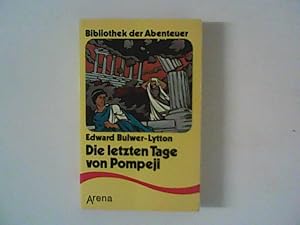 Seller image for Die letzten Tage von Pompeji. bertragung u. Einf.: Hermann Gerstner / Arena-Taschenbuch ; Bd. 11 for sale by ANTIQUARIAT FRDEBUCH Inh.Michael Simon
