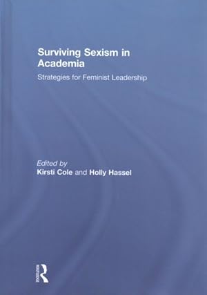 Seller image for Surviving Sexism in Academia : Strategies for Feminist Leadership for sale by GreatBookPrices