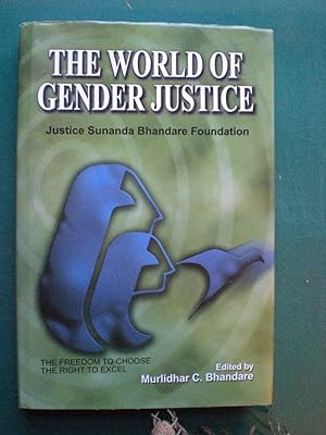 Seller image for The World of Gender Justice - The Freedom to Choose, The Right to Excel. for sale by Black Box Books