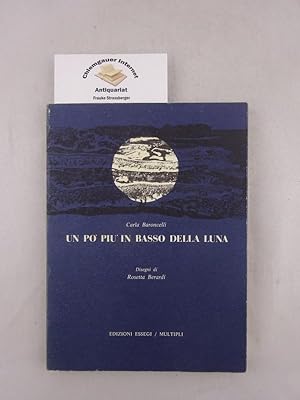 Imagen del vendedor de Un po' piu in basso della luna. Desegni di Rosetta Berardi. a la venta por Chiemgauer Internet Antiquariat GbR