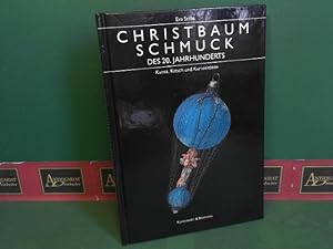 Image du vendeur pour Christbaumschmuck des 20. Jahrhunderts - Kunst, Kitsch und Kuriositten. mis en vente par Antiquariat Deinbacher