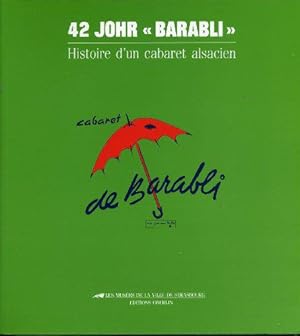 Image du vendeur pour 42 Johr Barabli : Exposition, Strasbourg, Muse alsacien, 17 dcembre 1988-27 fvrier 1989 mis en vente par JLG_livres anciens et modernes