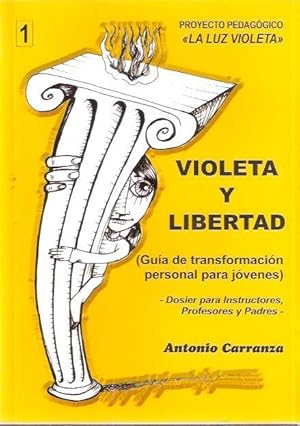 Imagen del vendedor de Violeta y libertad (Gua de transformacin personal para jvenes) a la venta por SOSTIENE PEREIRA