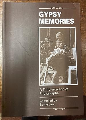 Bild des Verkufers fr GYPSY MEMORIES. A THIRD SELECTION OF PHOTOGRAPHS. A FEW PAGES OF THIS BOOK ARE DEDICATED TO THE MEMORIES OF CHARLOTTE SMITH, ROBERT CANON, FRANK COOPER, JOHN LISSIMAN, JIMMY NEELSON, JACKY DIPLEDGE, WINNIE HALL AND MARY BOWMAN. zum Verkauf von Graham York Rare Books ABA ILAB