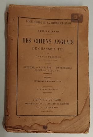 des CHIENS ANGLAIS de CHASSE à TIR - Setters - Pointers - Retrievers - Cockers, etc .