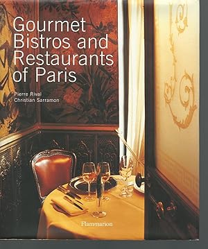 Seller image for Gourmet Bistros and Restaurants of Paris :The City's Finest Tables for sale by Mom and Pop's Book Shop,