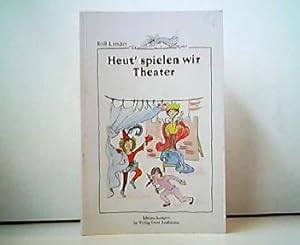 Heut spielen wir Theater.