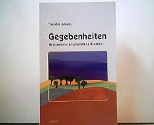 Bild des Verkufers fr Gegebenheiten - Missionswissenschaftliche Studien. zum Verkauf von Antiquariat Kirchheim