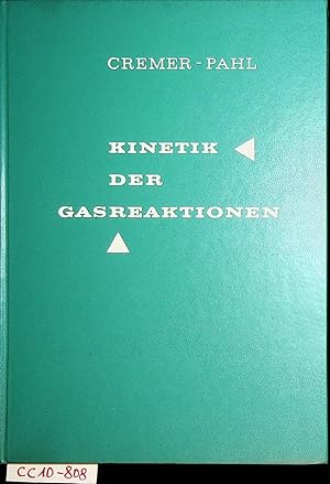 Seller image for Kinetik der Gasreaktionen / E. Cremer und M. Pahl for sale by ANTIQUARIAT.WIEN Fine Books & Prints