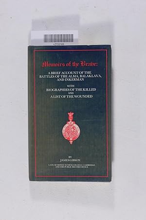 Seller image for Memoirs of the Brave: Brief Account of the Battles of the Alma, Balaklava, and Inkerman (Crimean War) with Biographies of the Killed and a List of the Wounded for sale by Jeffrey Blake