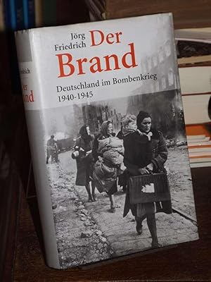 Der Brand. Deutschland im Bombenkrieg 1940-1945.