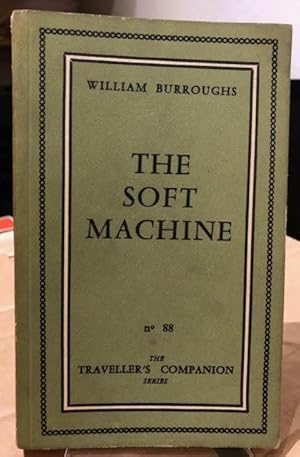 Bild des Verkufers fr The Soft Machine zum Verkauf von Foster Books - Stephen Foster - ABA, ILAB, & PBFA