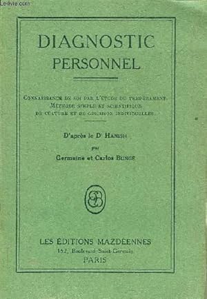 Bild des Verkufers fr DIAGNOSTIC PERSONNEL CONNAISSANCE DE SOI PAR L'ETUDE DU TEMPERAMENT METHODE SIMPLE ET SCIENTIFIQUE DE CULTURE ET DE GUERISON INDIVIDUELLES. zum Verkauf von Le-Livre