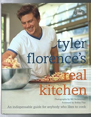 Tyler Florence's Real Kitchen: An Indispensable Guide for Anybody Who Likes to Cook