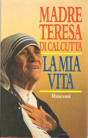 Bild des Verkufers fr Madre Teresa di Calcutta La mia Vita zum Verkauf von Di Mano in Mano Soc. Coop