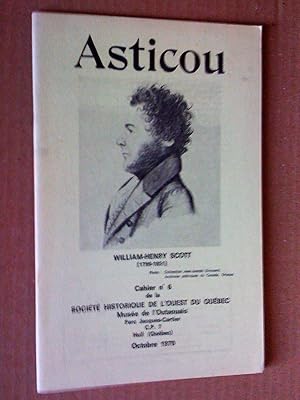 Seller image for William-Henry Scott (1799-1851): Asticou, cahier no 6, octobre 1970 for sale by Livresse
