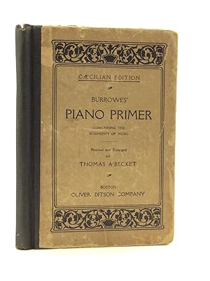 Image du vendeur pour BURROWES' PIANO PRIMER Containing the Rudiments of Music for Private Tuition or Classes mis en vente par Kubik Fine Books Ltd., ABAA