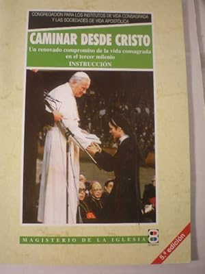 Caminar desde Cristo. Un renovado compromiso de la vida consagrada en el tercer milenio. Instrucción