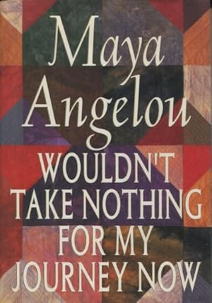 Imagen del vendedor de Wouldn't Take Nothing for My Journey Now - FIRST EDITION a la venta por Kenneth A. Himber