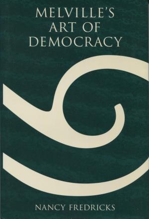 Melville's Art of Democracy