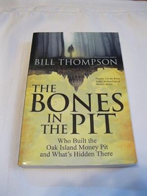 Bild des Verkufers fr The Bones in the Pit: Who Built the Oak Island Money Pit and What's Hidden There zum Verkauf von ABC:  Antiques, Books & Collectibles