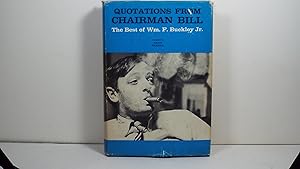 Seller image for The Best of Wm. F. Buckley Jr. Quotations from Chairman Bill for sale by Gene The Book Peddler