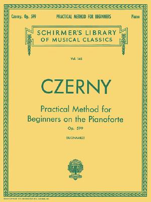Imagen del vendedor de Practical Method for Beginners, Op. 599: Piano Technique (Paperback or Softback) a la venta por BargainBookStores