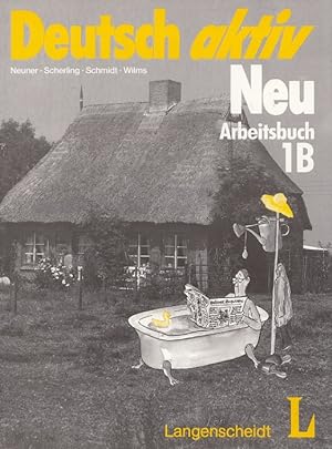 Seller image for Deutsch aktiv Neu - Arbeitsbuch 1B - Ein Lehrwerk fr Erwachsene for sale by Versandantiquariat Nussbaum