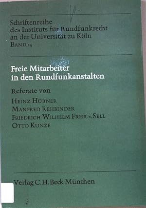 Image du vendeur pour Freie Mitarbeiter in den Rundfunkanstalten : vom 24. u. 25. Mai 1973. Schriftenreihe des Instituts fr Rundfunkrecht an der Universitt zu Kln ; Bd. 14; Universitt zu Kln. Institut fr Rundfunkrecht: Vortragsveranstaltung ; 1973 mis en vente par books4less (Versandantiquariat Petra Gros GmbH & Co. KG)