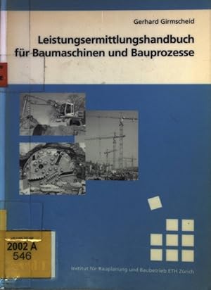 Imagen del vendedor de Leistungsermittlungshandbuch fr Baumaschinen und Bauprozesse. a la venta por books4less (Versandantiquariat Petra Gros GmbH & Co. KG)