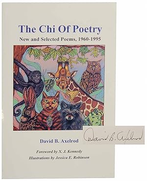 Bild des Verkufers fr The Chi of Poetry: New and Selected Poems, 1960-1995 (Signed First Edition) zum Verkauf von Jeff Hirsch Books, ABAA