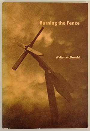 Bild des Verkufers fr Burning the Fence zum Verkauf von Jeff Hirsch Books, ABAA