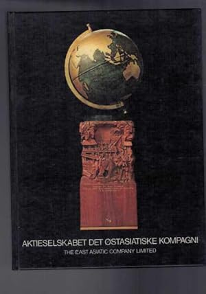 Aktieselskabet Det Ostasiatiske Kompagni - The East Asiatic Company Limited