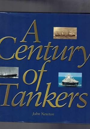 A Century of Tankers - The Tanker Story