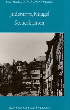 Bild des Verkufers fr Judentore, Kuggel, Steuerkonten : Untersuchungen zur Geschichte der deutschen Juden, vornehml. im Hamburger Raum. Hamburger Beitrge zur Geschichte der deutschen Juden ; Bd. 9. zum Verkauf von Fundus-Online GbR Borkert Schwarz Zerfa