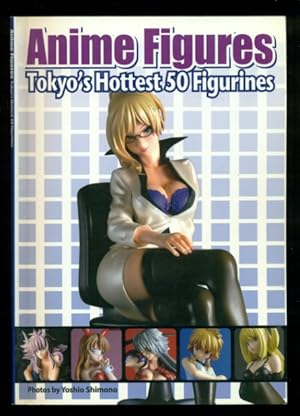 Immagine del venditore per Anime Figures: Tokyo's Hottest 50 Anime Figurines venduto da Don's Book Store