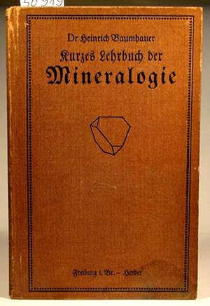 Kurzes Lehrbuch der Mineralogie mit einem Abriß der Petrographie. Zum Gebrauch an höheren Lehrans...