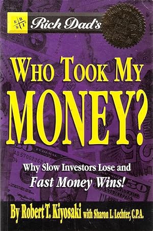 Imagen del vendedor de Who Took My Money? : Why Slow Investors Lose and Fast Money Wins a la venta por Caerwen Books