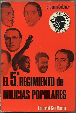 Bild des Verkufers fr El 5. Regimiento De Milicias Populares: Historia De La Unidad Politico-Militar Que Fue Cuna Del Ejercito Popular Y Del Comisariado Poltico zum Verkauf von Between the Covers-Rare Books, Inc. ABAA