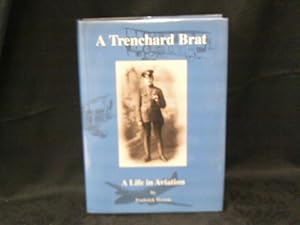 A Trenchard Brat A Life in Aviation.