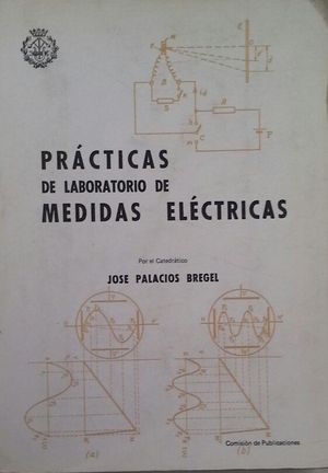 PRÁCTICAS DE LABORATORIO DE MEDIDAS ELÉCTRICAS