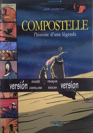 COMPOSTELLE - L HISTOIRE D UNE LÈGENDE