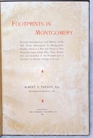 Footprints in Montgomery: Personal Reminiscences and History of the Old Tyson Homestead in Montgo...