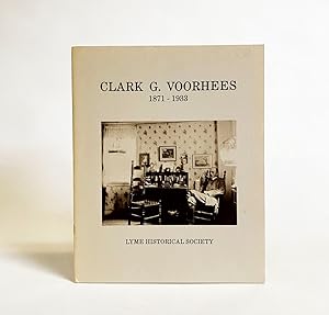 Clark G. Voorhees, 1871-1933