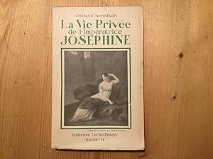 Seller image for La Vie Prive de l'Impratrice Josphine for sale by Les bouquins d'Alain