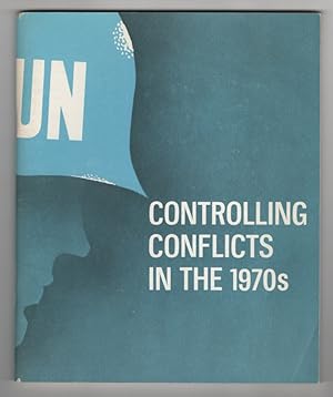 Controlling Conflicts in the 1970s: A Report of a National Policy Panel Established by the United...