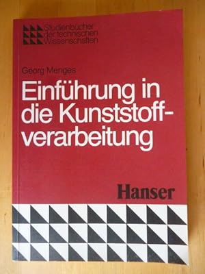 Imagen del vendedor de Einfhrung in die Kunststoffverarbeitung. a la venta por Versandantiquariat Harald Gross