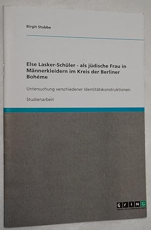 Bild des Verkufers fr Else Lasker-Schler ,als jdische Frau in Mnnerkleidern im Kreis der Berliner Bohme. zum Verkauf von Stammerjohann/Birgitta Meise