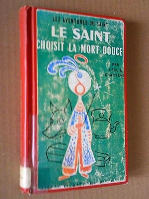 Les Aventures du Saint: le Saint choisit la mort douce